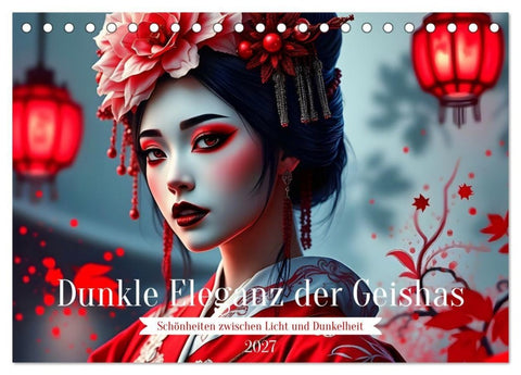 Dunkle Eleganz der Geishas (Tischkalender 2027 DIN A5 quer), CALVENDO Monatskalender