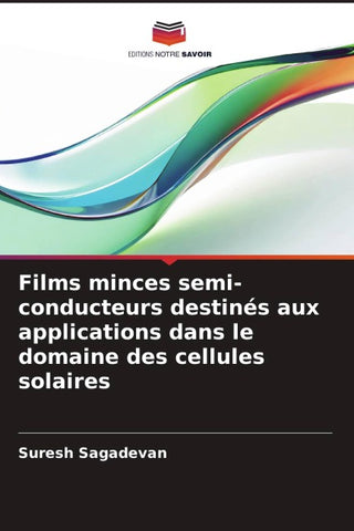 Films minces semi-conducteurs destinés aux applications dans le domaine des cellules solaires
