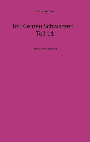 Im Kleinen Schwarzen Teil 11