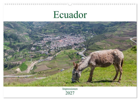 Ecuador - Impessionen (Wandkalender 2027 DIN A2 quer), CALVENDO Monatskalender