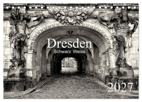 Dresden Schwarz Weiss 2027 (Tischkalender 2027 DIN A5 quer), CALVENDO Monatskalender