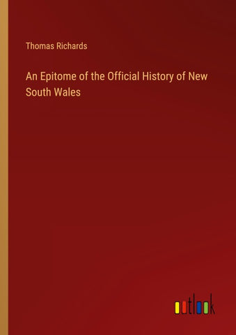 An Epitome of the Official History of New South Wales