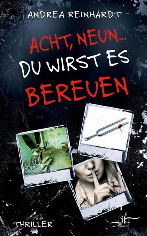 Acht, Neun ... du wirst es bereuen