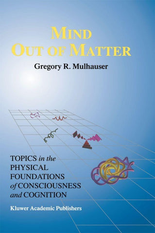 Mind Out of Matter