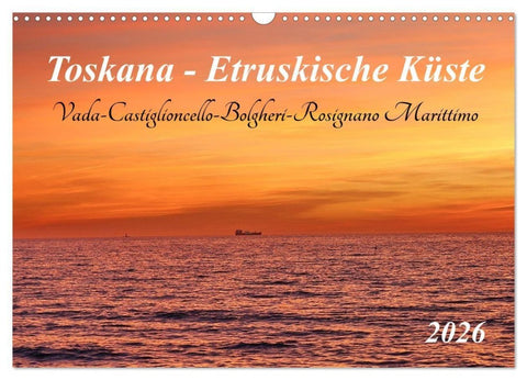 Toskana - Etruskische Küste (Wandkalender 2026 DIN A3 quer), CALVENDO Monatskalender