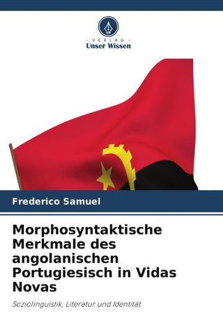 Morphosyntaktische Merkmale des angolanischen Portugiesisch in Vidas Novas