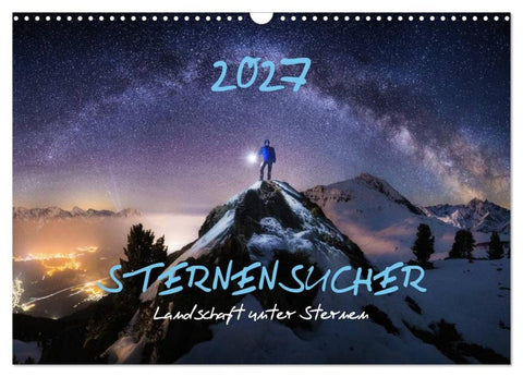 Sternensucher - Landschaft unter Sternen (Wandkalender 2027 DIN A3 quer), CALVENDO Monatskalender