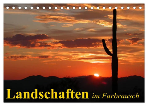 Landschaften im Farbrausch (Tischkalender 2026 DIN A5 quer), CALVENDO Monatskalender