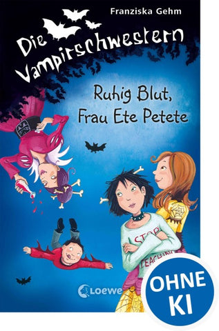 Die Vampirschwestern (Band 12) - Ruhig Blut, Frau Ete Petete