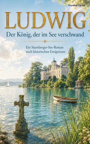 LUDWIG - Der König, der im See verschwand