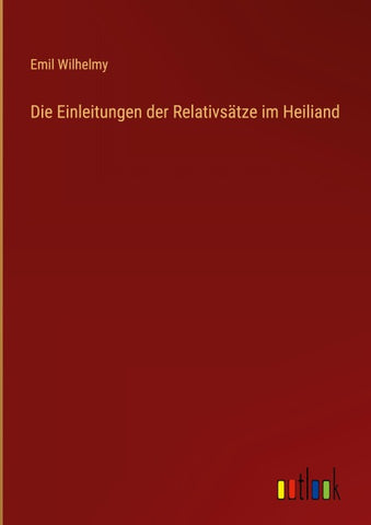 Die Einleitungen der Relativsätze im Heiliand