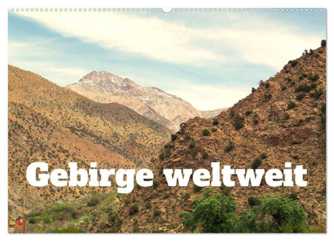 Gebirge weltweit (Wandkalender 2027 DIN A2 quer), CALVENDO Monatskalender