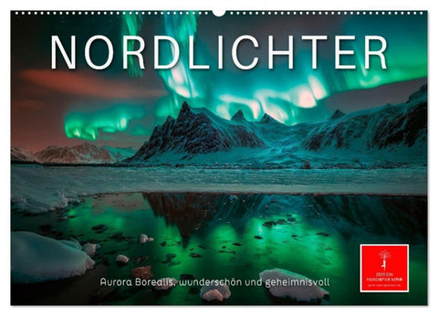 Nordlichter - Aurora Borealis, wunderschön und geheimnisvolll (Wandkalender 2027 DIN A2 quer), CALVENDO Monatskalender