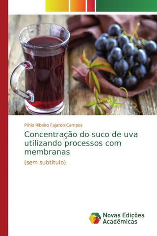 Concentração do suco de uva utilizando processos com membranas
