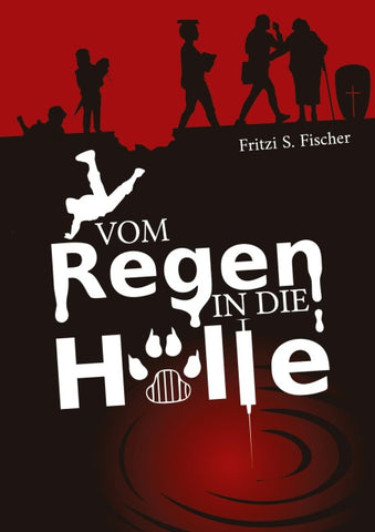 Vom Regen in die Hölle