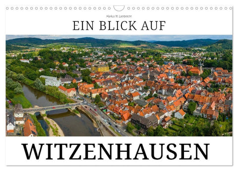 Ein Blick auf Witzenhausen (Wandkalender 2027 DIN A3 quer), CALVENDO Monatskalender