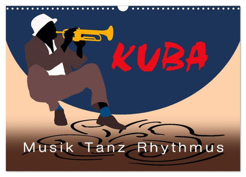 Kuba - Musik Tanz Rhythmus (Wandkalender 2027 DIN A3 quer), CALVENDO Monatskalender
