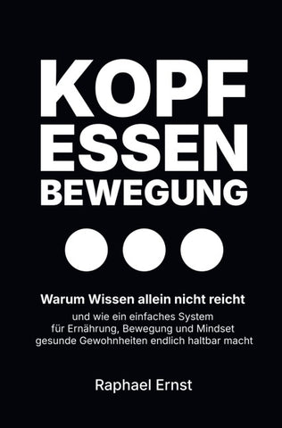 Kopf - Essen - Bewegung