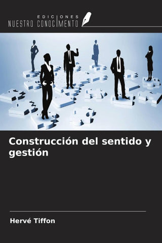 Construcción del sentido y gestión