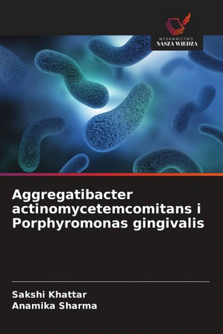 Aggregatibacter actinomycetemcomitans i Porphyromonas gingivalis