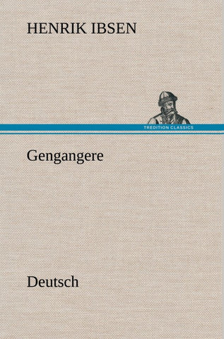 Gengangere. German