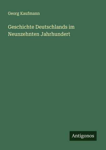 Geschichte Deutschlands im Neunzehnten Jahrhundert