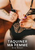 Taquiner ma Femme
