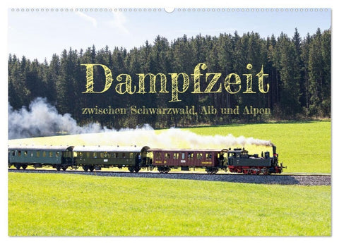 Dampfzeit zwischen Schwarzwald, Alb und Alpen (Wandkalender 2027 DIN A2 quer), CALVENDO Monatskalender
