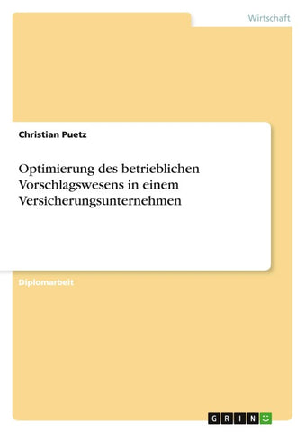 Optimierung des betrieblichen Vorschlagswesens in einem Versicherungsunternehmen