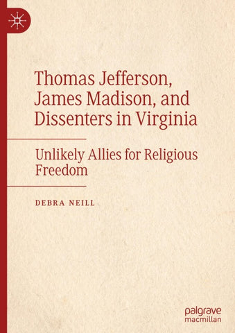 Thomas Jefferson, James Madison, and Dissenters in Virginia