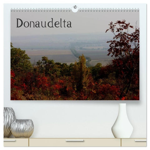 Donaudelta (hochwertiger Premium Wandkalender 2027 DIN A2 quer), Kunstdruck in Hochglanz