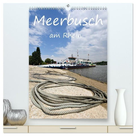 Meerbusch am Rhein (hochwertiger Premium Wandkalender 2027 DIN A2 hoch), Kunstdruck in Hochglanz