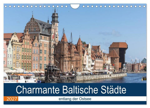 Charmante Baltische Städte entlang der Ostsee (Wandkalender 2027 DIN A4 quer), CALVENDO Monatskalender