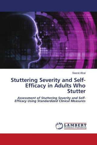 Stuttering Severity and Self-Efficacy in Adults Who Stutter