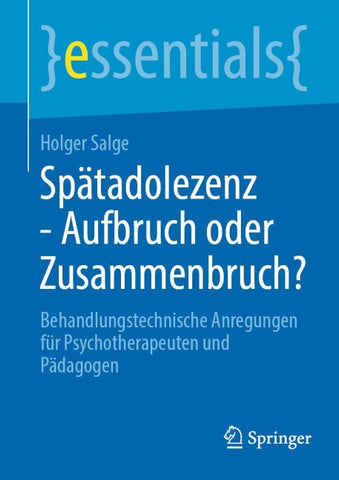 Spätadoleszenz - Aufbruch oder Zusammenbruch?