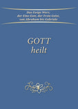 Gott heilt