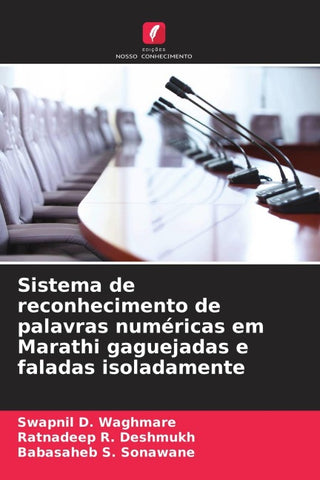 Sistema de reconhecimento de palavras numéricas em Marathi gaguejadas e faladas isoladamente