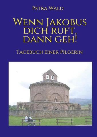 Wenn Jakobus dich ruft, dann geh!