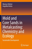 Mold and Core Sands in Metalcasting: Chemistry and Ecology