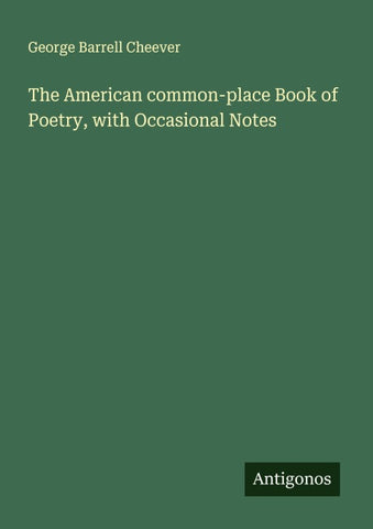 The American common-place Book of Poetry, with Occasional Notes