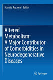 Altered Metabolism: A Major Contributor of Comorbidities in Neurodegenerative Diseases