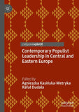 Contemporary Populist Leadership in Central and Eastern Europe