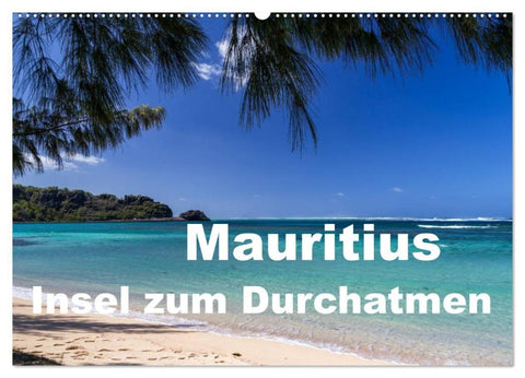 Mauritius - Insel zum Durchatmen (Wandkalender 2027 DIN A2 quer), CALVENDO Monatskalender