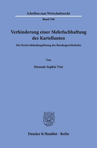 Verhinderung einer Mehrfachhaftung des Kartellanten.