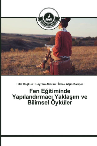 Fen E¿itiminde Yap¿land¿rmac¿ Yakla¿¿m ve Bilimsel Öyküler
