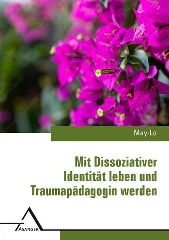 Mit Dissoziativer Identität leben und Traumapädagogin werden