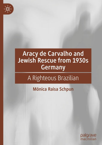 Aracy de Carvalho and Jewish Rescue from 1930s Germany