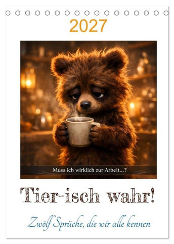 Tier-isch wahr! (Tischkalender 2027 DIN A5 hoch), CALVENDO Monatskalender