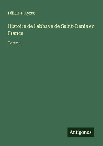 Histoire de l'abbaye de Saint-Denis en France