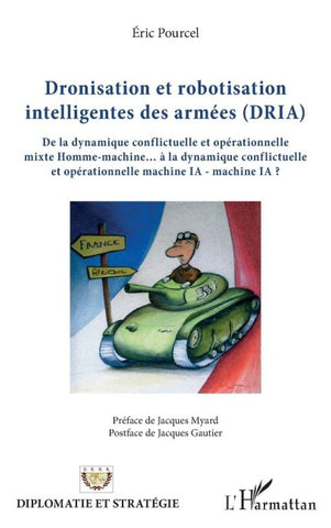 Dronisation et robotisation intelligentes des armées (DRIA)
